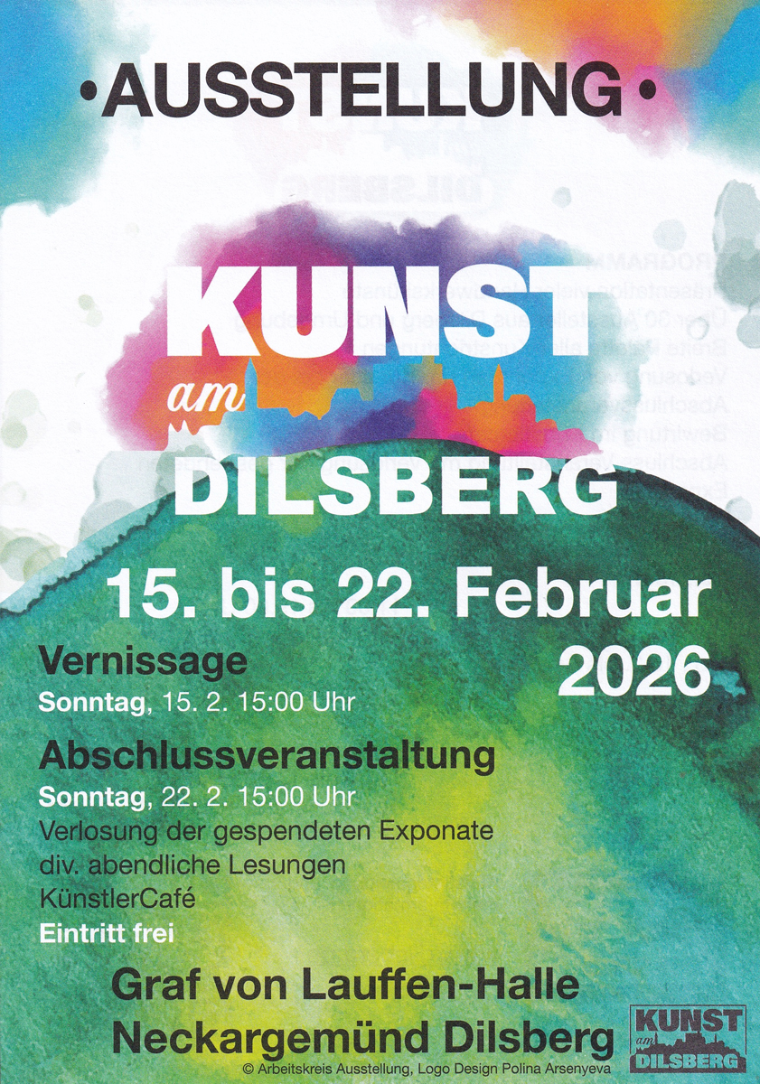Kunst am Dilsberg: 15. - 22. Februar 2026 Flyer für die Austellung "Kunst am Dilsberg" vom 15. - 22. Februar